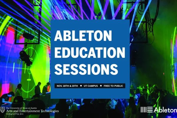 Ableton Education Sessions on Nov. 18 and 19 on the UT Campus; free to the public