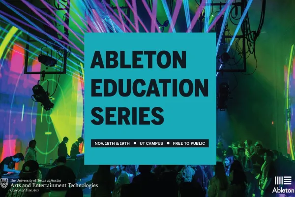 Ableton Education Series UT Campus Event with Logo