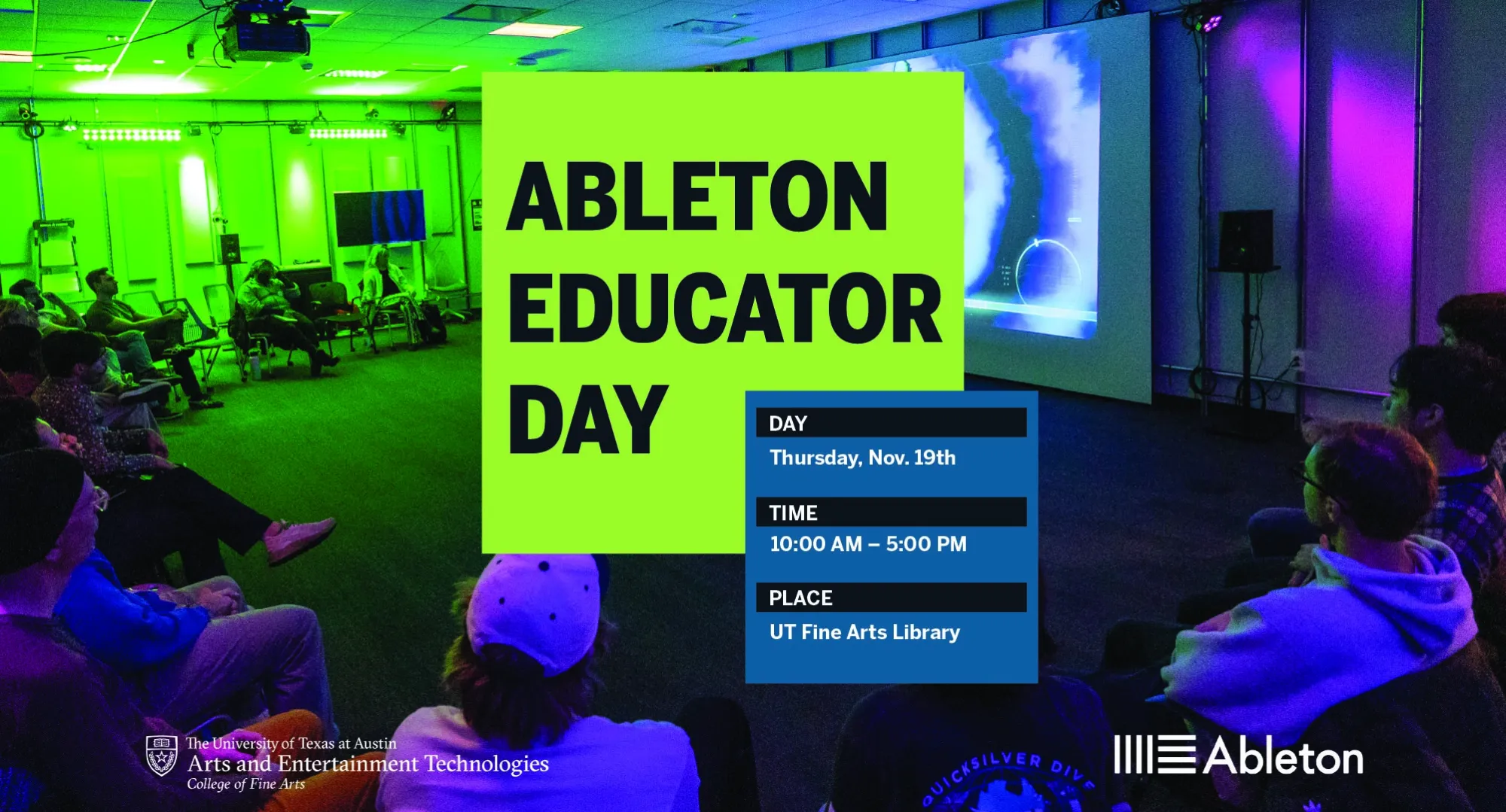 Ableton Educator Day on Thursday, Nov. 19, 10 a.m. to 5 p.m. in the UT Fine Arts Library