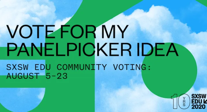 Vote for SXSW 2020 panels via PanelPicker