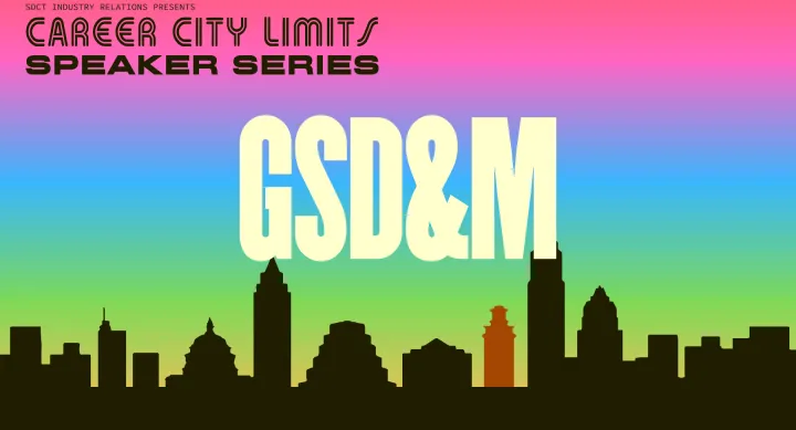 SDCT Industry Relations presents the Spring 2024 Career City Limits Speaker Series featuring GSD and M