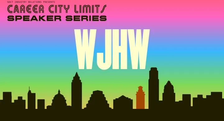 SDCT Industry Relations presents the Spring 2024 Career City Limits Speaker Series featuring WJHW